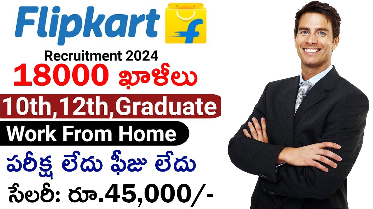 Flipkart recruitment 2024 flipkart from home jobs 12th pass jobs