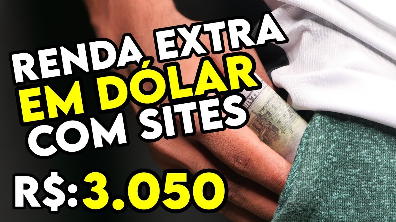 3 SITES QUE PAGAM EM DÓLAR [GANHE R$:3.050 POR MÊS] RENDA EXTRA