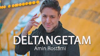 Amin Rostami - Deltangetam | (امین رستمی -  دلتنگتم)