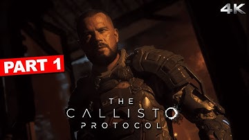 THE CALLISTO PROTOCOL PC Gameplay Walkthrough Part 1 [4K 60FPS] - No Commentary