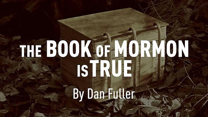 The Book of Mormon is True by Dan Fuller