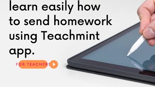 learn easily how to send homework to students using teachmint app