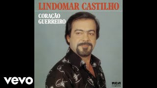 Video thumbnail of "Lindomar Castilho - Vou Tirar Você Desse Lugar (Áudio Oficial)"