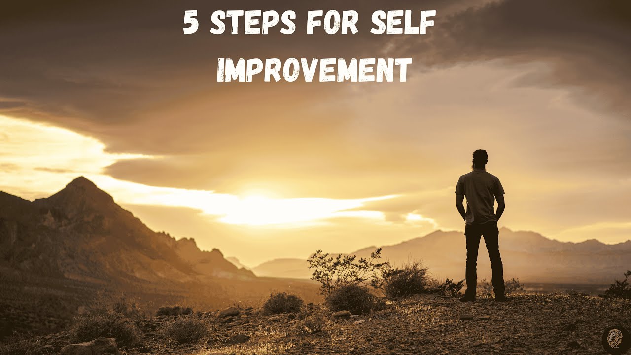 5 Steps to Start Your Self-Improvement Journey (Backed by Science ...