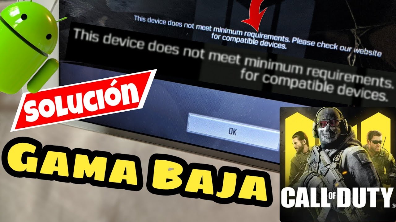 âœ”ï¸ SoluciÃ³n Call Of Duty Mobile Android NO COMPATIBLE No cumple con los  requisitos MÃ­nimos Gama Baja - 