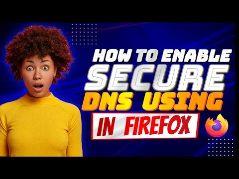 How To Enable secure DNS using In Fifre Fox