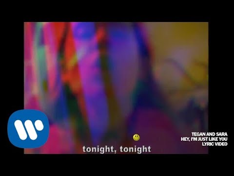 Tegan and Sara - New Song “Hey, I’m Just Like You” 