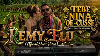 REMY ELU || NINA TEBE OE-CUSSE || Official Music Video 
