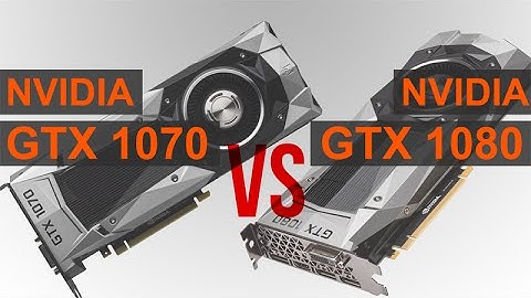 NVIDIA GTX 1070 vs GTX 1080