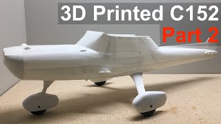 3D Printed Airplane C152 Part 2 - Fuselage & Gear Build