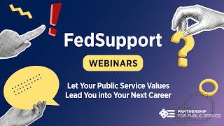 FedSupport Webinar Series   Let Your Public Service Values Lead You into Your Next Career
