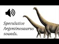 Argentinosaurus Accurate Vocalization Reconstruction