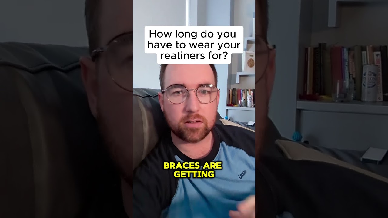 How long do you need to wear your retainers? 