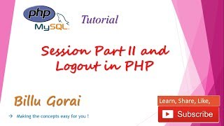 Session Part II & Logout Tutorial using PHP & MySQL | Billu Gorai