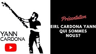 Eirl Cardona Yann Qui Sommes Nous?