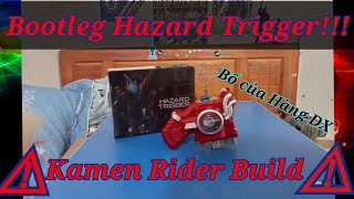 Review + Unbox Bootleg Hazard Trigger ⚠ | Kamen Rider Build , 仮面ライダービルドの海賊版開封とレビュー