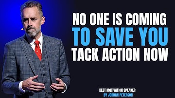 No One Is Coming to Save You — It’s On YOU | Take Control of Your Life Jordan B. Peterson