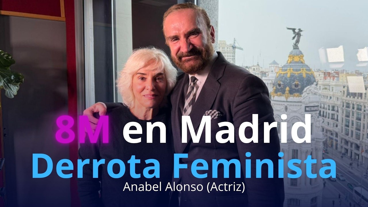 8M en Madrid, Derrota Feminista, Anabel Alonso (ECI#143)