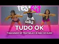 Tudo Ok - Thiaguinho MT feat Mila e JS Mão de Ouro | COREOGRAFIA - FestRit