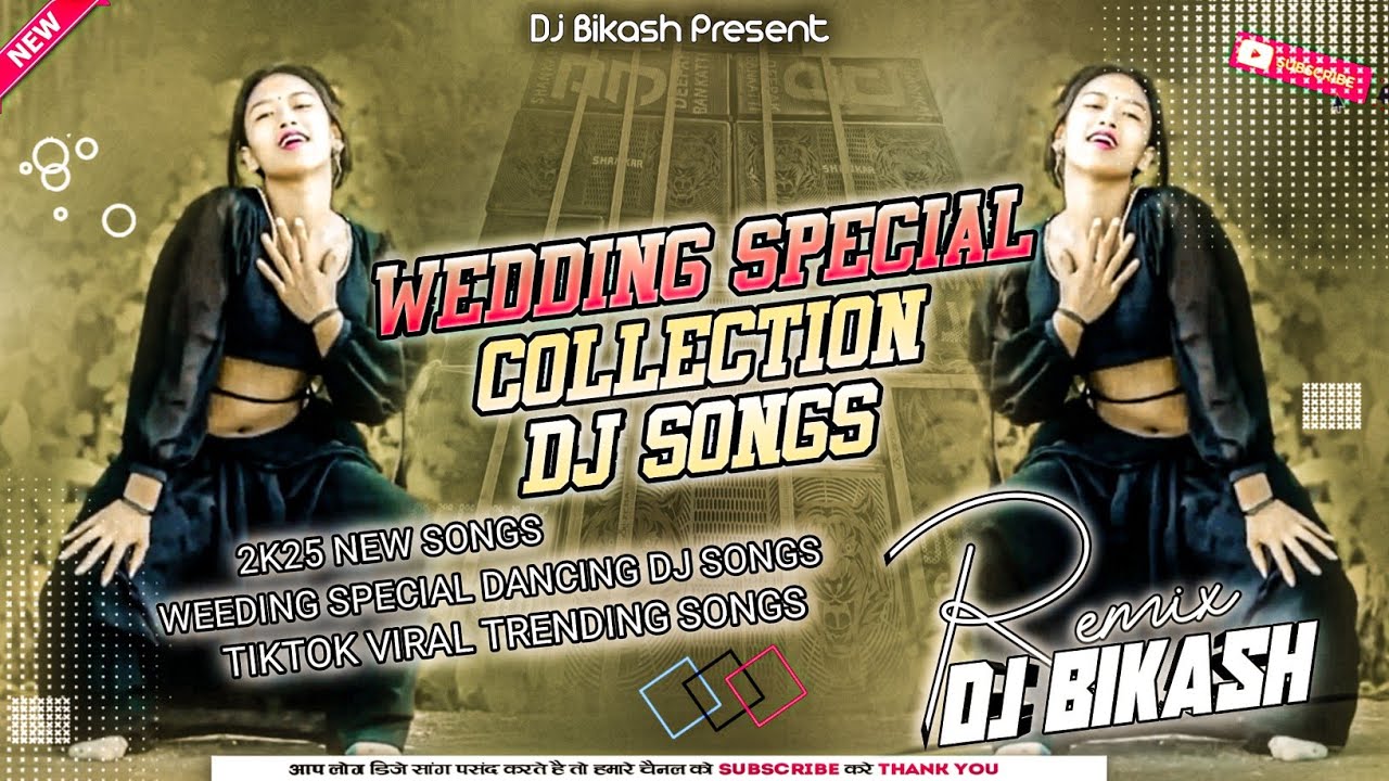 WEDDING_Special_Collection_Dancing Dj Song 2025_Edm hard bass_New TikTok Trending Song 2025 