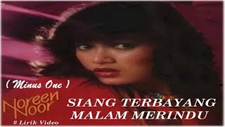 Noreen Noor siang Terbayang Malam Merindu  Minus1