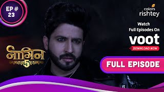 Naagin 5 | नागिन 5 | Ep. 23 | The End Of Shakura? | शकूरा का हुआ अंत?