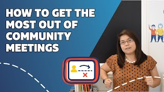 How To Get The Most Out Of Your Community Meetings Ep. 2