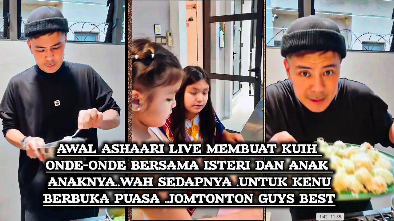 Awal Ashaari live bersama isteri dan anak anaknya buat kuih onde onde gula melaka jomtonton guys 