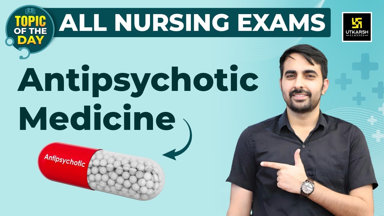 Antipsychotic Medicine | Pharmacology | Nursing Important Topic | Mukesh Sir