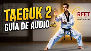 Taeguk I Chang (2) — Traditional Spanish WT/Kukkiwon Terminology | Audio Poomsae Training