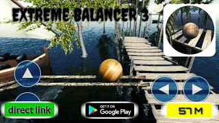 Extreme Balancer 3 android gameplay - Download 2 play screenshot 2