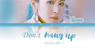 Video-Miniaturansicht von „Don't Hang Up (전화끊지마) - Suran ft. pH-1 [HAN/ROM/ENG COLOR CODED LYRICS]“