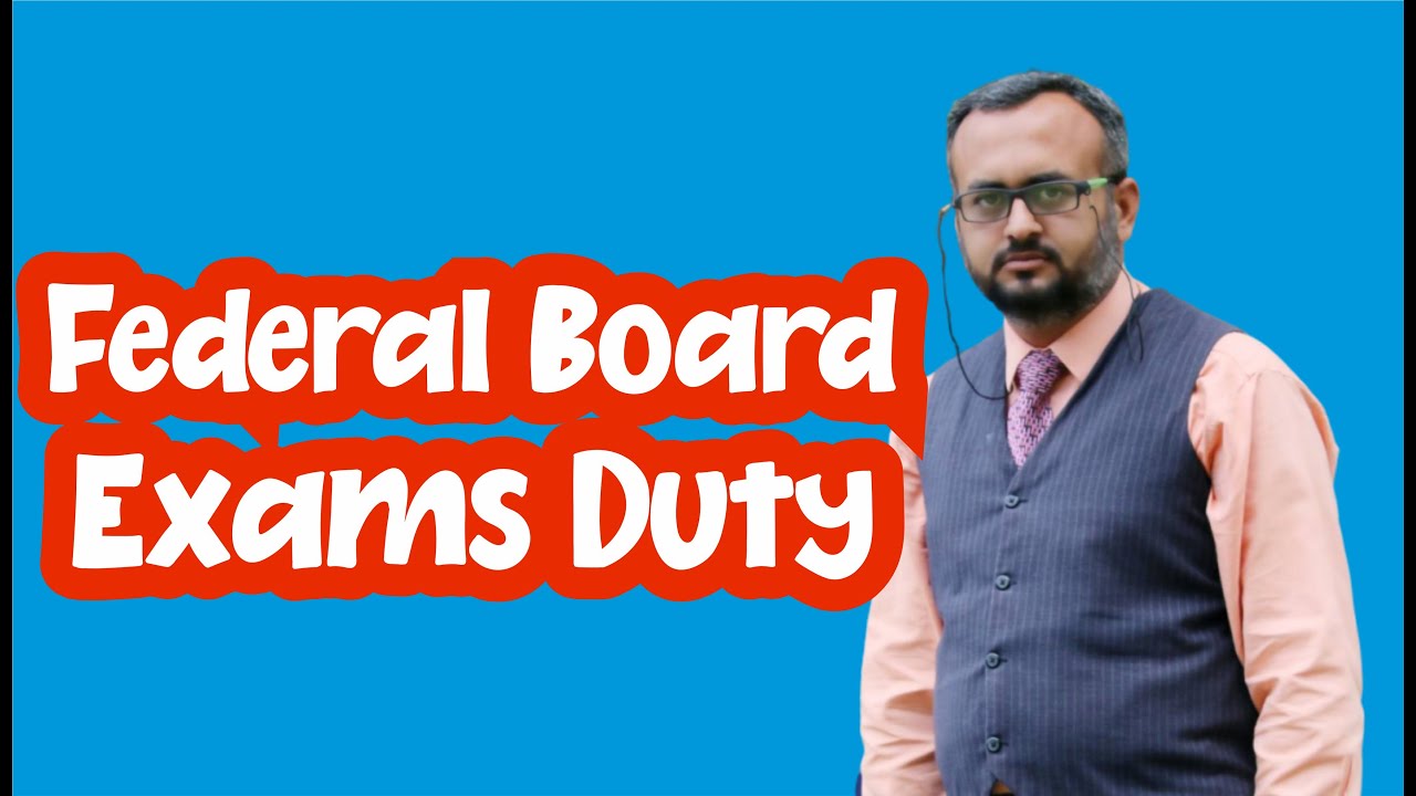 FBISE Exams Duty | FBISE | Teaching Zone | Aasim