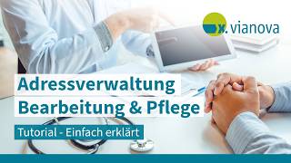 Adressverwaltung bearbeiten & pflegen ► x.vianova Tutorial
