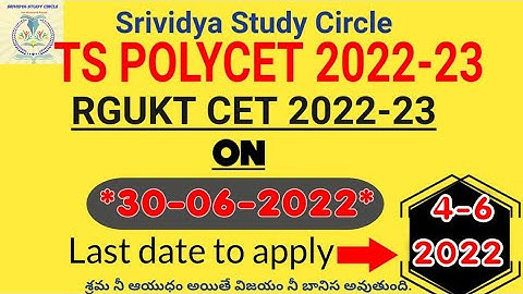TS POLYCET 2022-23 /basara iiit NOTIFICATION COMPLETE INFORMATION/RGUKTCET /AGRICULTURE/HORTICULTURE
