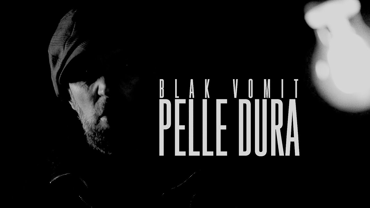 BLAK VOMIT feat. SILVANO "THEE PIZ" ANCELLOTTI - PELLE DURA