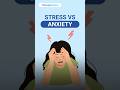 Stress vs Anxiety | How is Stress Different from Anxiety?