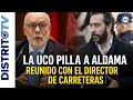 🔴Explota el móvil de ALDAMA: la UCO destapa sus reuniones secretas con el DIRECTOR DE CARRETERAS🔴