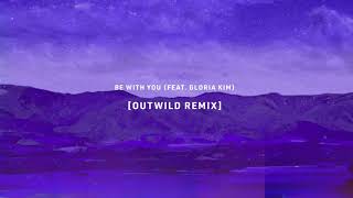 Rootkit - Be With You (feat. Gloria Kim) [Outwild Remix]