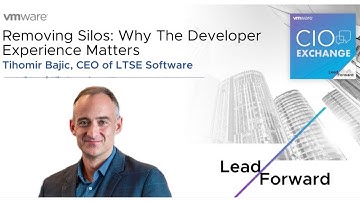 CIO Exchange: Why The Developer Experience Matters - Tihomir Bajic, CEO of LTSE Software