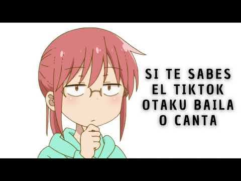 si te sabes el tiktok otaku baila o canta PT 69