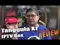 Tanggula X1 128GB IPTV Box Review
