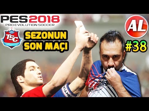 PREMIER LIG SEZONUN SON MAÇI! | PES 2018 TANTUNİSPOR ANALİG #38