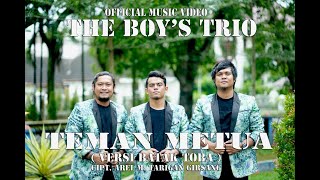 The Boy's Trio Teman Metua ( Versi Batak Toba ) Dongan Matua Lagu Batak Terbaru 2023  Video