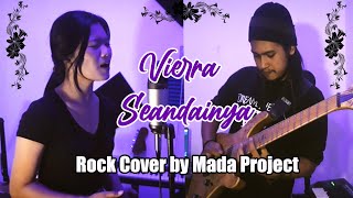Vierra - Seandainya (Rock Cover by Mada Project)