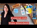 Funeral Home Job | Wake Attendant