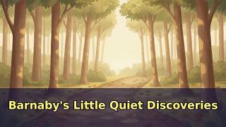Barnaby's Little Quiet Discoveries 🦊 Bedtime Story for Kids