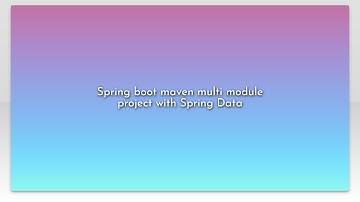 Spring boot maven multi module project with Spring Data