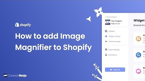 How to add an Image Magnifier to Shopify