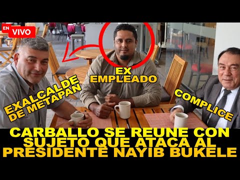 🎈LIVE / REPRESENTATIVE REYNALDO CARBALLO MEETS WITH PEOPLE WHO ATTACK PRESIDENT NAYIB BUKELE